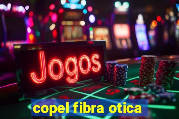 copel fibra otica
