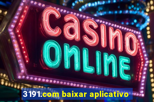 3191.com baixar aplicativo
