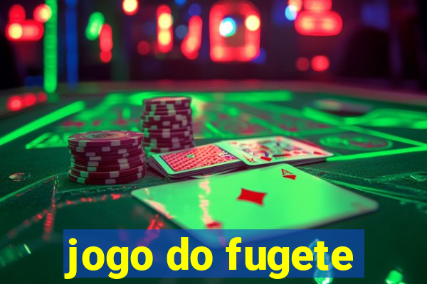 jogo do fugete