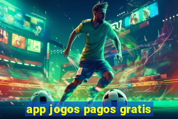 app jogos pagos gratis