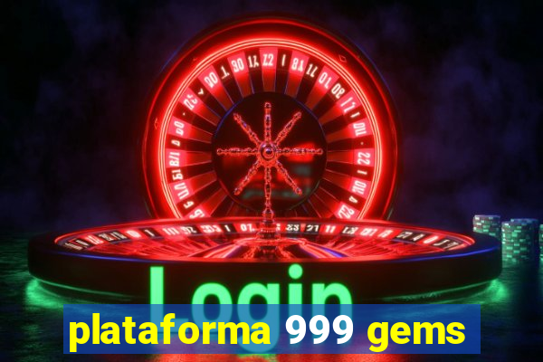 plataforma 999 gems