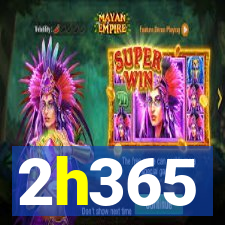 2h365