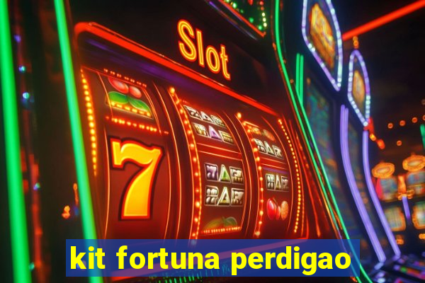 kit fortuna perdigao