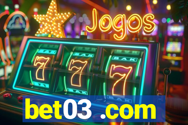 bet03 .com