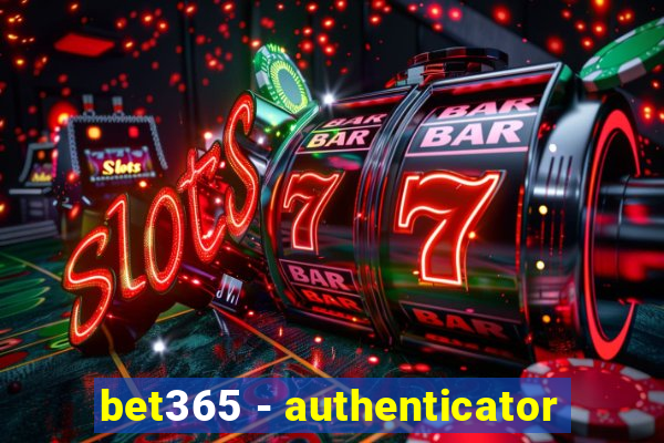 bet365 - authenticator