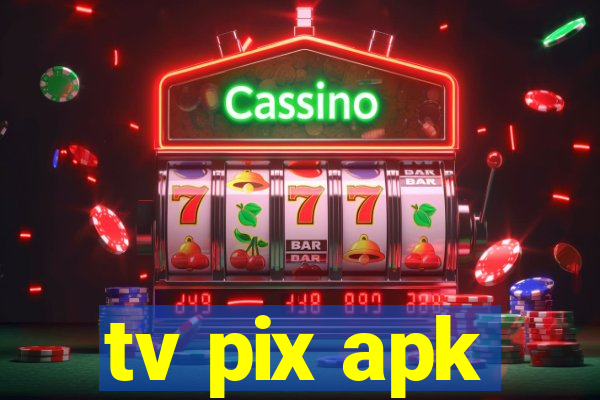 tv pix apk