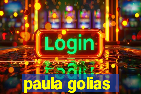 paula golias