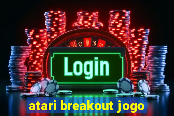 atari breakout jogo