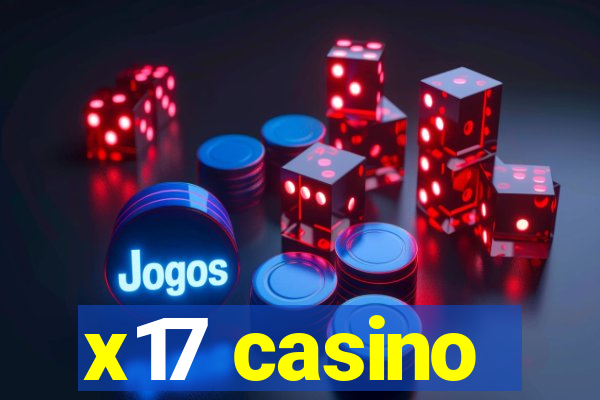 x17 casino