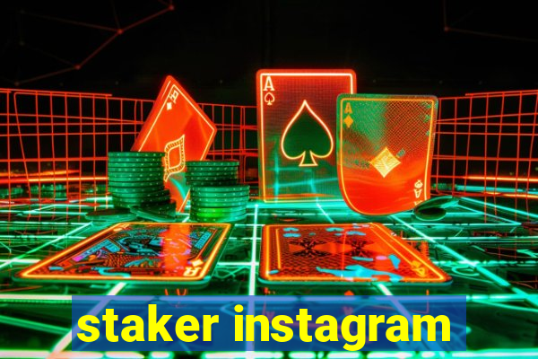 staker instagram