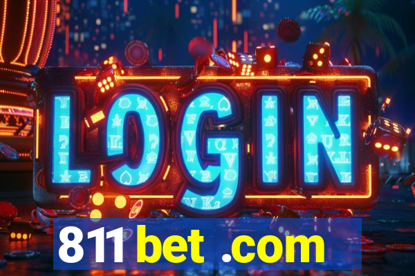 811 bet .com