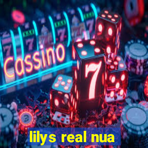 lilys real nua