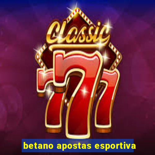 betano apostas esportiva