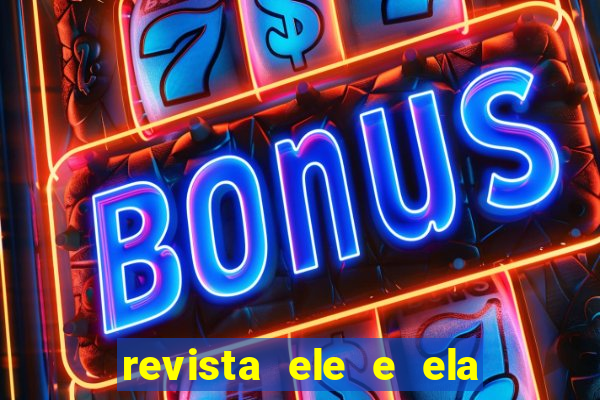 revista ele e ela cartas do forum