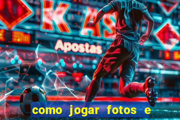 como jogar fotos e videos na nuvem