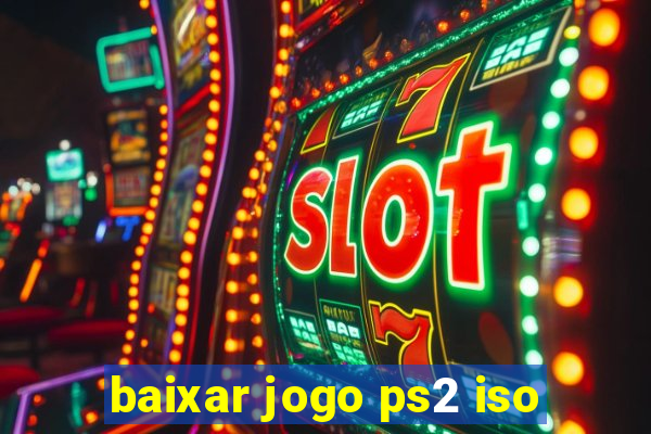 baixar jogo ps2 iso