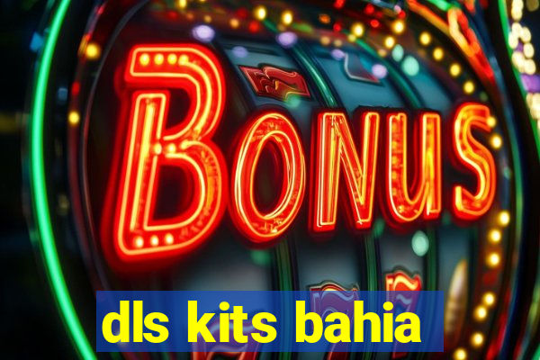 dls kits bahia