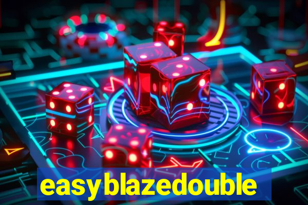 easyblazedouble