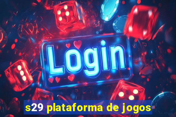 s29 plataforma de jogos