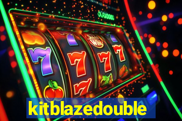 kitblazedouble