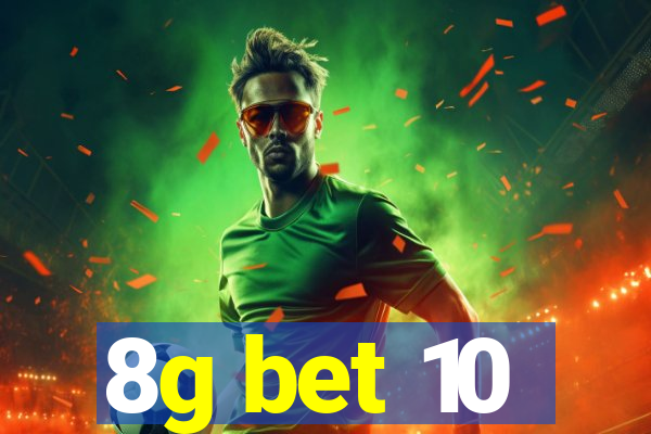 8g bet 10