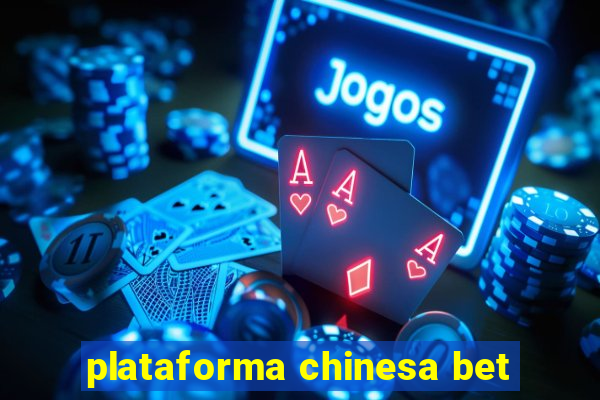 plataforma chinesa bet