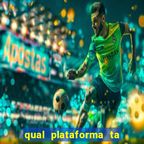 qual plataforma ta pagando mais