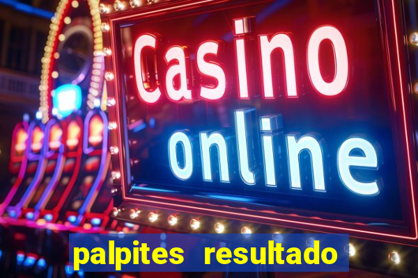 palpites resultado correto jogos de hoje