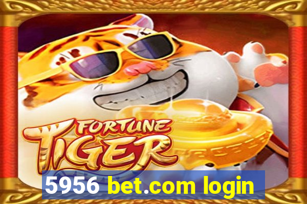 5956 bet.com login