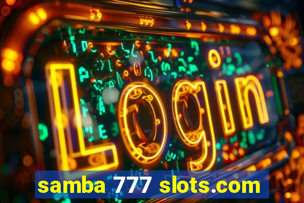 samba 777 slots.com
