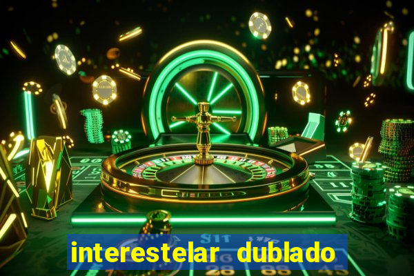 interestelar dublado download mega
