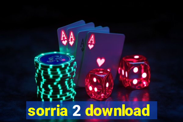 sorria 2 download
