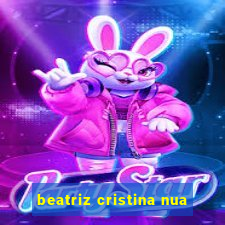 beatriz cristina nua