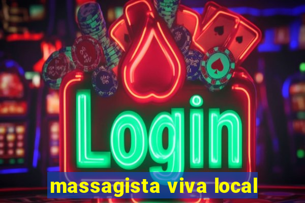 massagista viva local