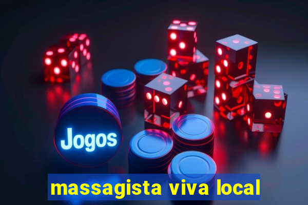 massagista viva local