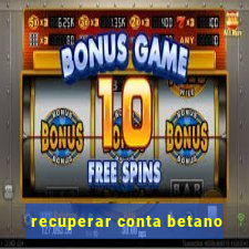 recuperar conta betano