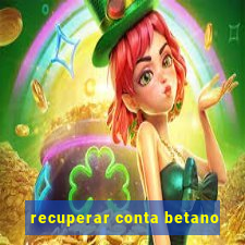 recuperar conta betano