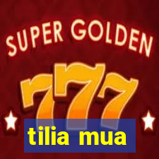 tilia mua