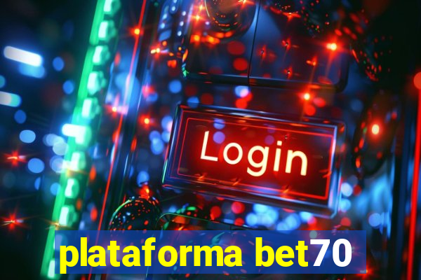 plataforma bet70