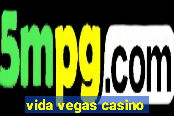 vida vegas casino