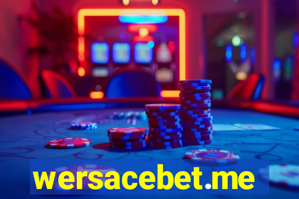 wersacebet.me