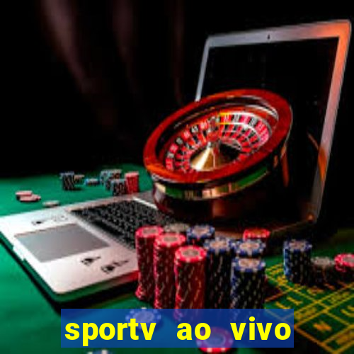 sportv ao vivo mega canais