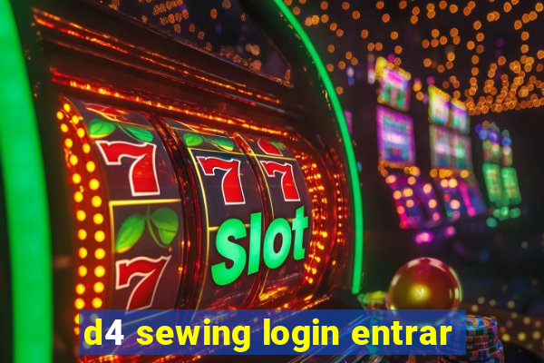 d4 sewing login entrar