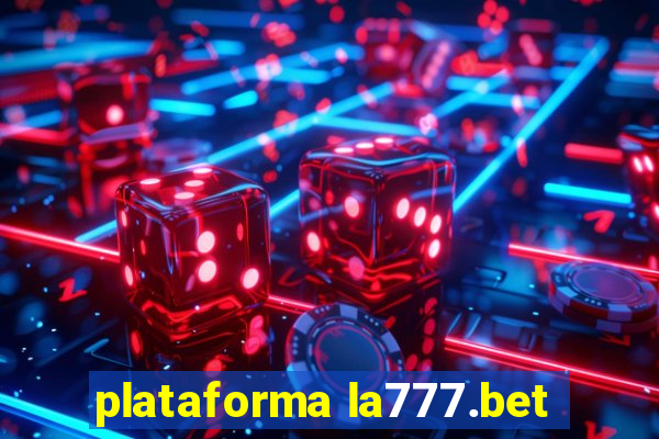 plataforma la777.bet