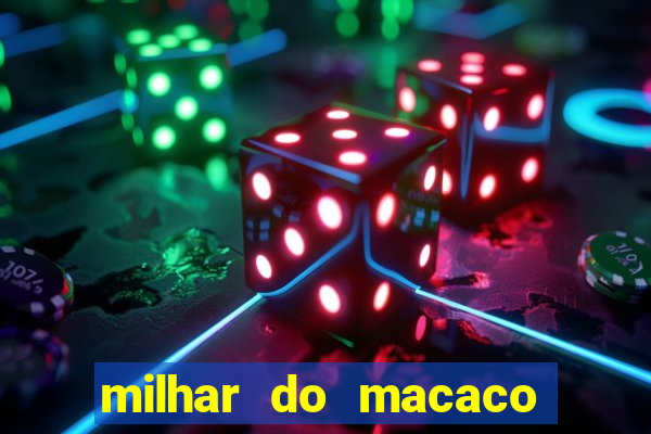 milhar do macaco que mais saem no jogo do bicho
