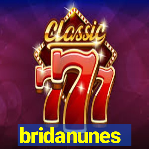 bridanunes