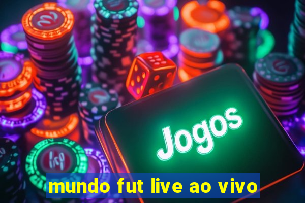 mundo fut live ao vivo