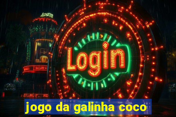 jogo da galinha coco