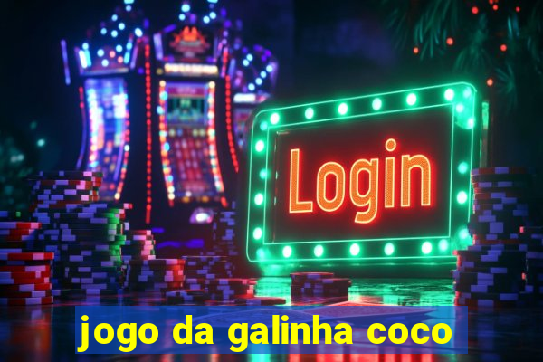 jogo da galinha coco