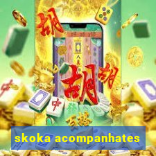 skoka acompanhates